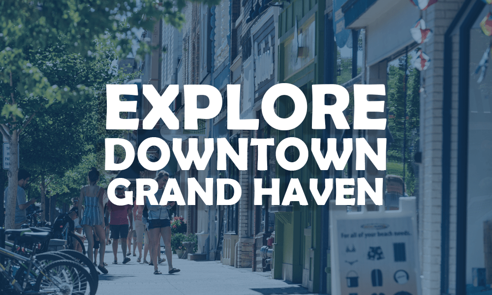 Explore Downtown Grand Haven